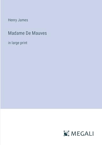 Madame De Mauves: in large print von Megali Verlag
